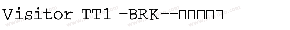 Visitor TT1 -BRK-字体转换